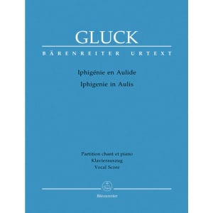 GLUCK - IPHIGÉNIE EN AULIDE - IPHIGENIE IN AULIS