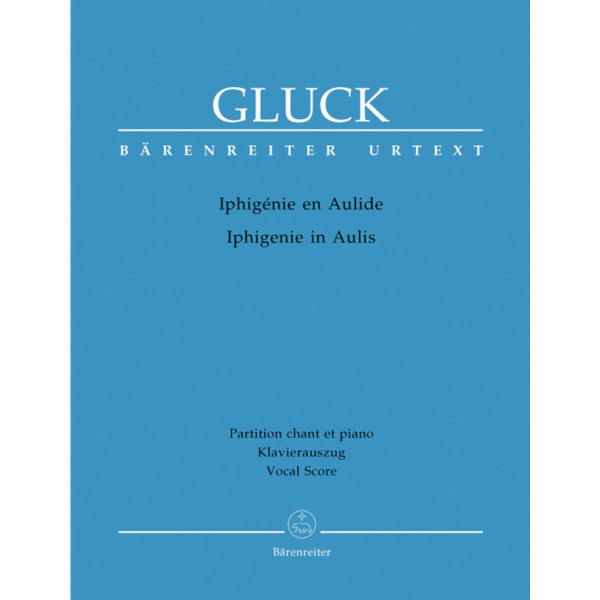 GLUCK - IPHIGÉNIE EN AULIDE - IPHIGENIE IN AULIS