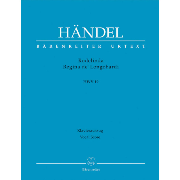 HANDEL - RODELINDA REGINA DE' LONGOBARDI HWV 19