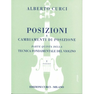CURCI - TECNICA FONDAMENTALE DEL VIOLINO PARTE 5 VOL.1 - POSIZIONI  E CAMBIAMENTI DI POSIZIONE