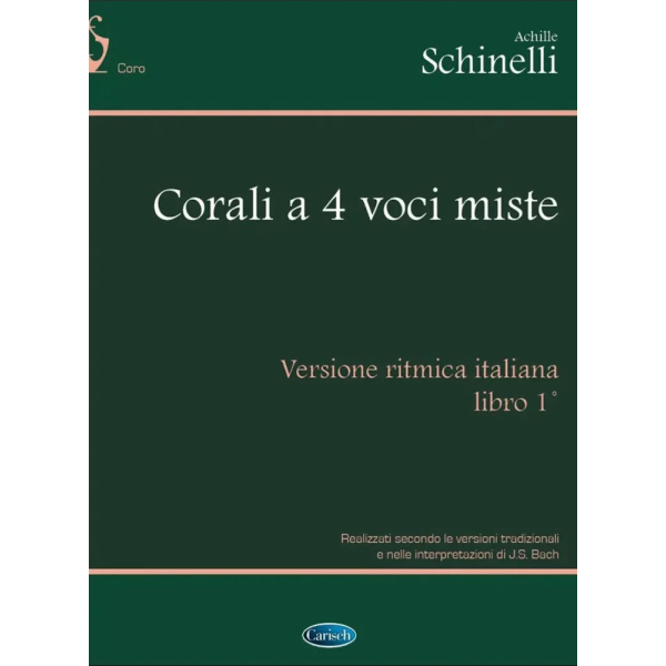 SCHINELLI - CORALI A 4 VOCI MISTE LIBRO 1