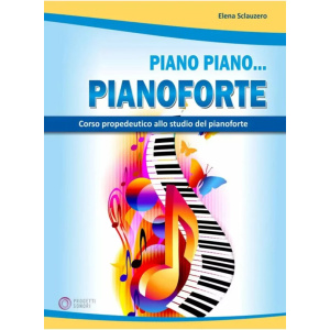 SCLAUZERO - PIANO PIANO... PIANOFORTE