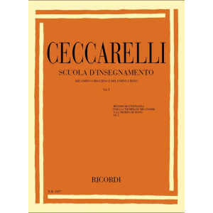 CECCARELLI - Scuola D'Insegnamento del corno a macchina e del corno a mano volume 1