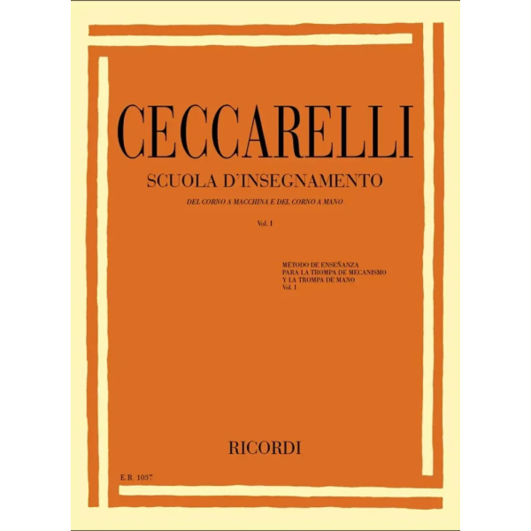 CECCARELLI - Scuola D'Insegnamento del corno a macchina e del corno a mano volume 1