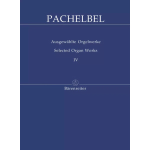 PACHELBEL - SELECTED ORGAN WORKS - IV - Seven Choral Partitas