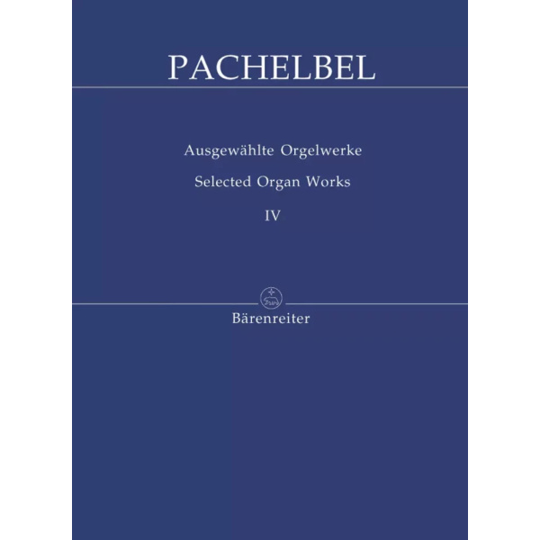 PACHELBEL - SELECTED ORGAN WORKS - IV - Seven Choral Partitas