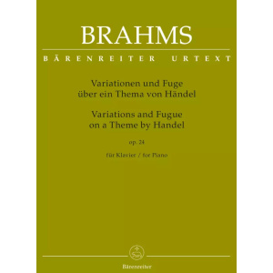 BRAHMS - VARIATIONS AND FUGUE ON A THEME BY HANDEL FOR PIANO Op. 24