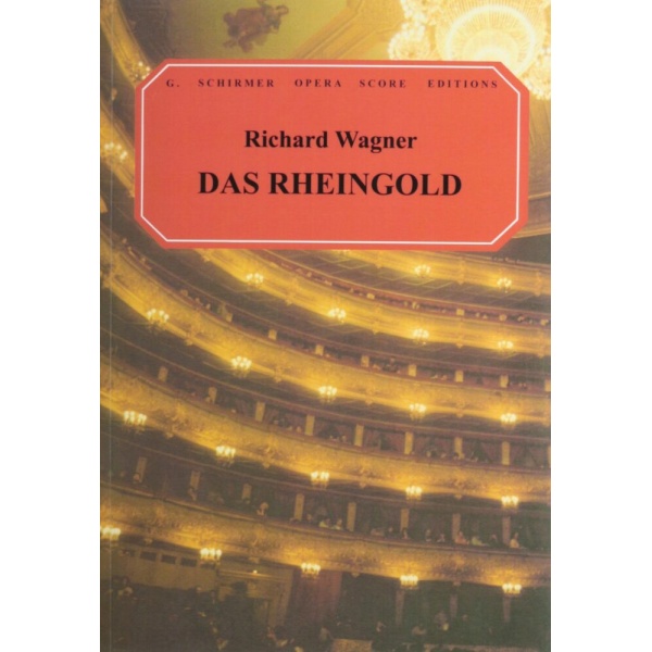 WAGNER - DAS RHEINGOLD - SCHIRMER EDITION