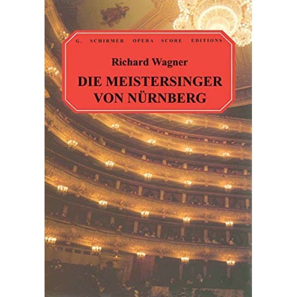 WAGNER - DIE MEISTERSINGER VON NURNBERG - SCHIRMER EDITION