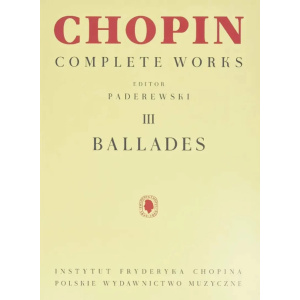 CHOPIN - Complete Works III: Ballades (Paderewski)