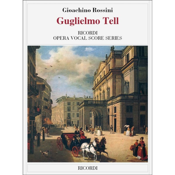ROSSINI - GUGLIELMO TELL - RICORDI
