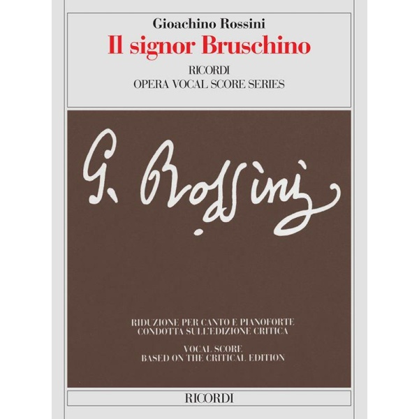 ROSSINI - IL SIGNOR BRUSCHINO (edizione critica) - RICORDI