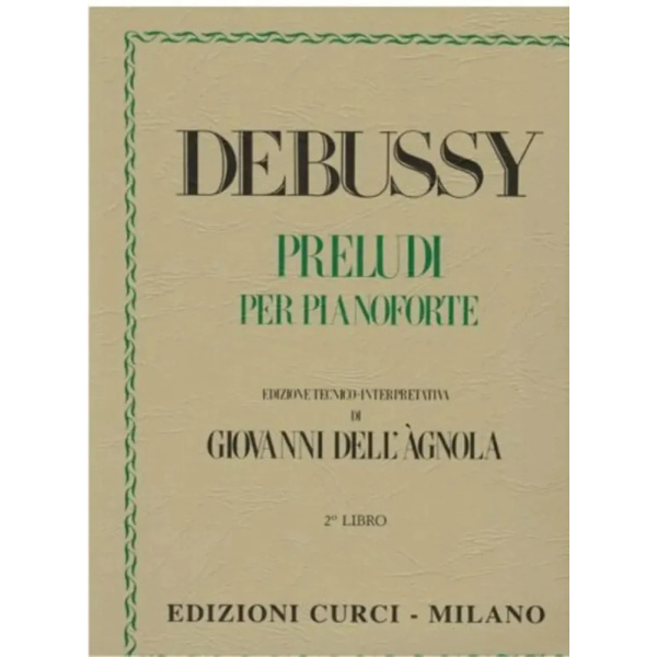 Debussy - Preludi Vol. 2 (Dell'Agnola)