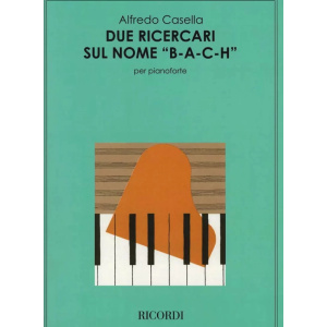 CASELLA - DUE RICERCARI SUL NOME 'B-A-C-H'