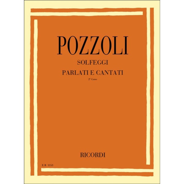 POZZOLI - SOLFEGGI PARLATI E CANTATI II CORSO
