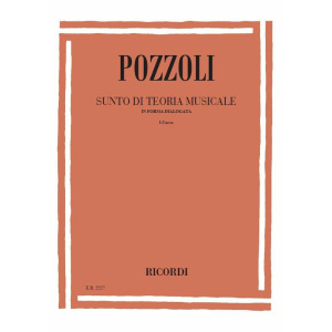 POZZOLI - SUNTO DI TEORIA MUSICALE IN FORMA DIALOGATA I CORSO
