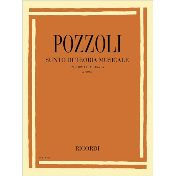 POZZOLI - SUNTO DI TEORIA MUSICALE IN FORMA DIALOGATA II CORSO