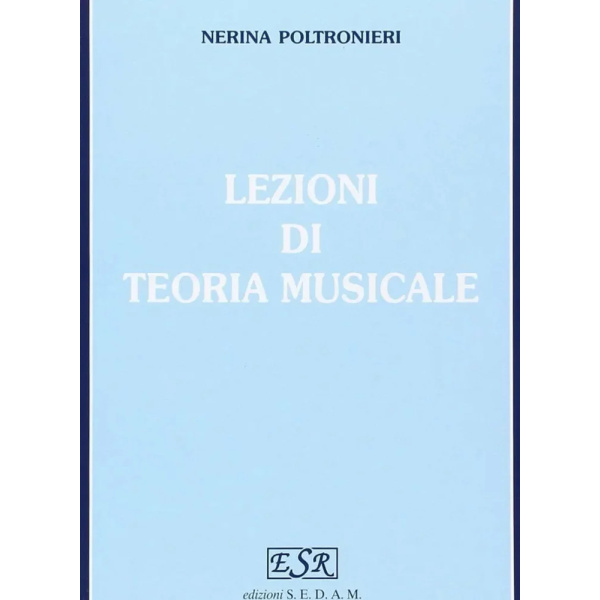 POLTRONIERI - LEZIONI DI TEORIA MUSICALE