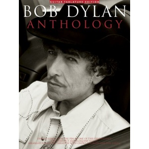 DYLAN - BOB DYLAN ANTHOLOGY - GUITAR TAB