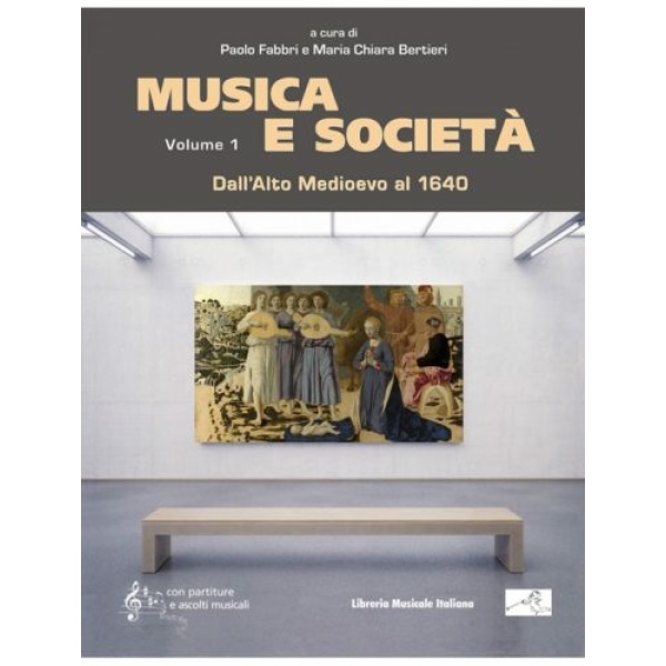 MUSICA E SOCIETA' 1. DALL'ALTO MEDIOEVO AL 1640