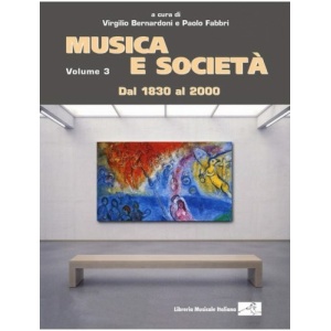 MUSICA E SOCIETA' 3. DAL 1830 AL 2000