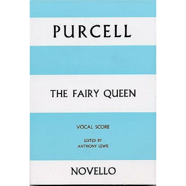 PURCELL - THE FAIRY QUEEN - NOVELLO