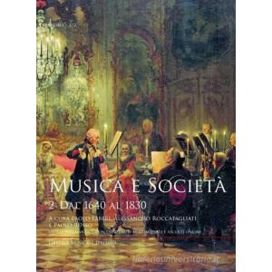 MUSICA E SOCIETA' 2 DAL 1640 AL 1830