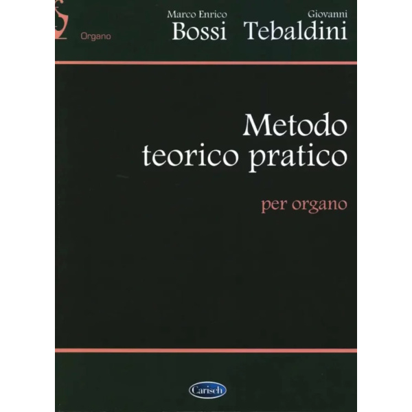 BOSSI - Metodo Teorico Pratico Per Organo