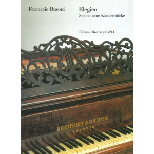 BUSONI - Elegien - Seven New Piano Pieces