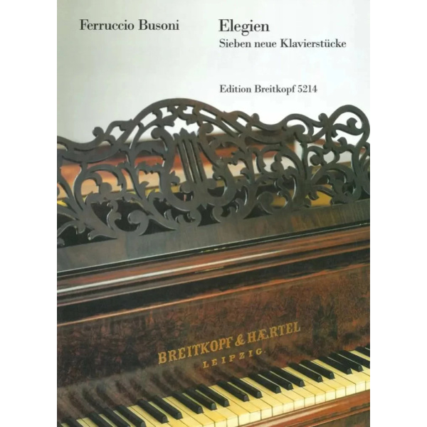 BUSONI - Elegien - Seven New Piano Pieces