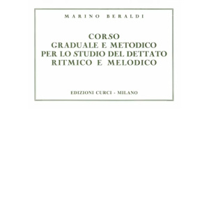 BERALDI -Corso Graduale e Metodico Per lo Studio del Dettato Ritmico e Melodico