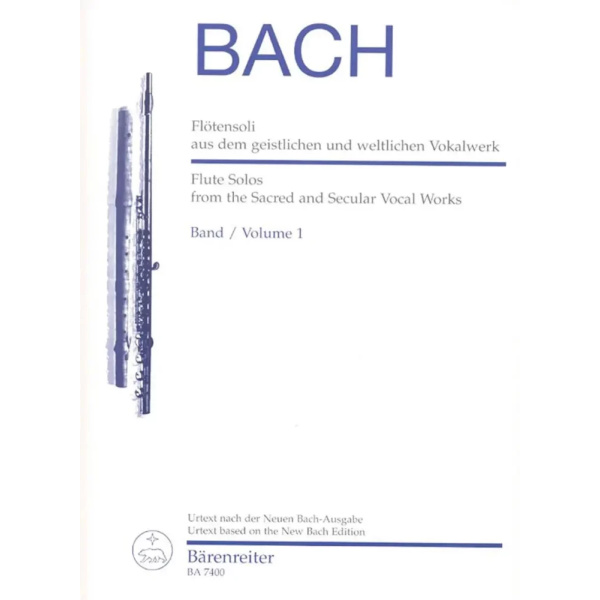 BACH - Flute Solos from the sacred and secular vocal works - Volume I
