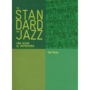 TED GIOIA - Gli Standard Del Jazz