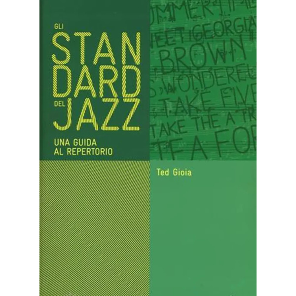 TED GIOIA - Gli Standard Del Jazz