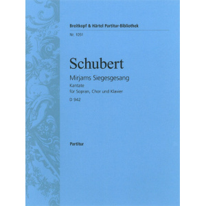 SCHUBERT - Mirjams Siegesgesang D 942 [Op. post. 136]
