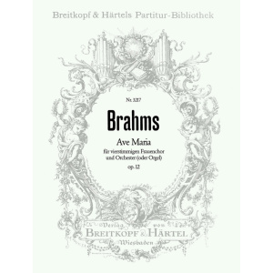 BRAHMS - Ave Maria Op. 12