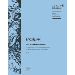 BRAHMS - Begräbnisgesang Op. 13