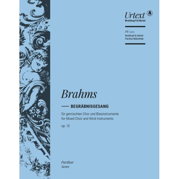 BRAHMS - Begräbnisgesang Op. 13
