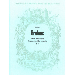 BRAHMS - 2 Motets Op. 29