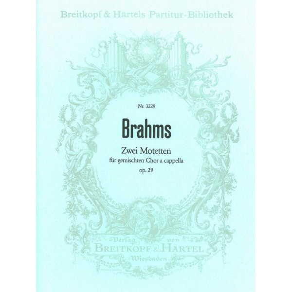 BRAHMS - 2 Motets Op. 29