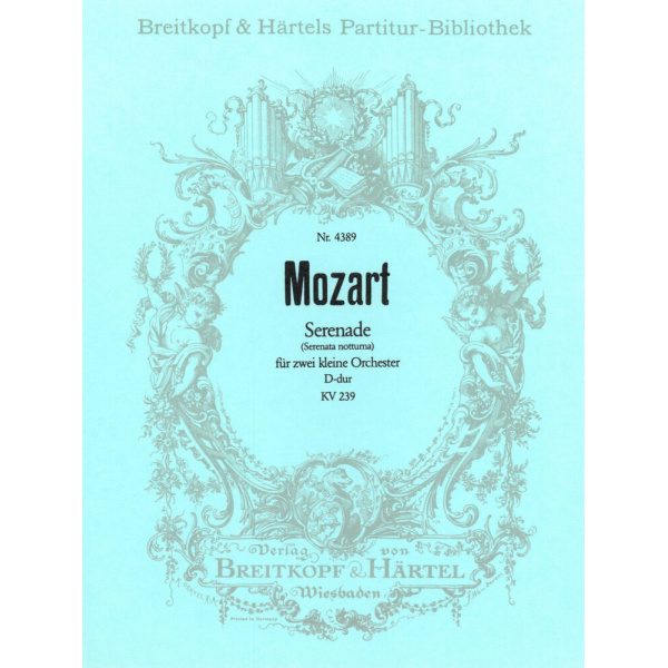 MOZART - Serenade in D major K. 239