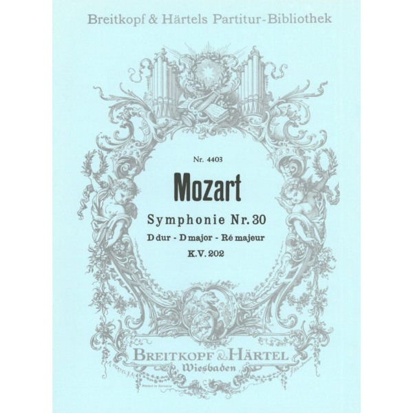 MOZART - Symphony [No. 30] in D major K. 202 (186b)