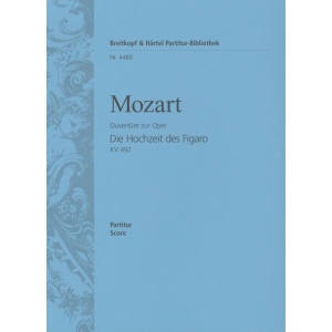MOZART - Le Nozze di Figaro K. 492 – Overture