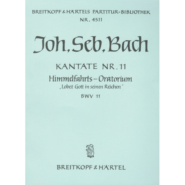 BACH - Ascension Day Oratorio BWV 11