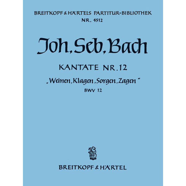 BACH - Cantata BWV 12 “Weeping