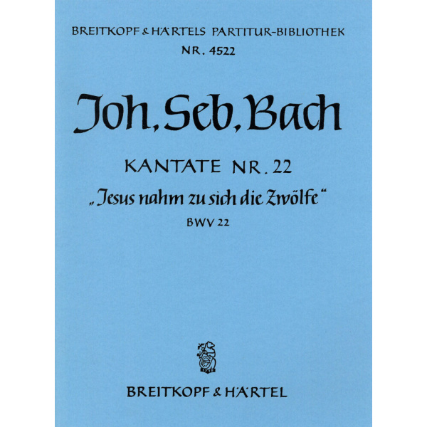 BACH - Cantata BWV 22 “Jesus nahm zu sich die Zwoelfe”