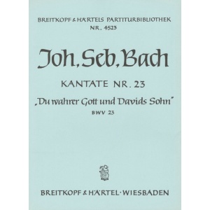 BACH - Cantata BWV 23 “Thou very God