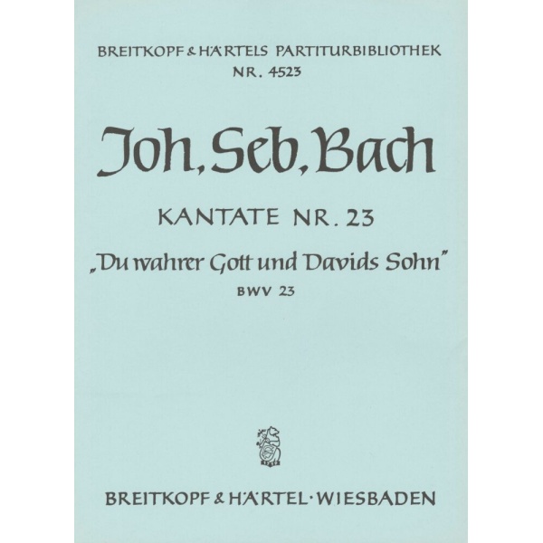 BACH - Cantata BWV 23 “Thou very God