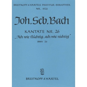 BACH - Cantata BWV 26 “Ah! how weary