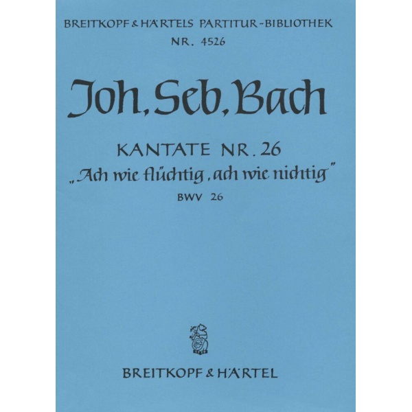 BACH - Cantata BWV 26 “Ah! how weary
